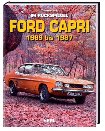 Im Rückspiegel: Ford Capri 1969 bis 1987