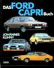Das Ford Capri Buch - Johannes Kuhny
