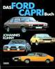 Das Ford Capri Buch - Johannes Kuhny Das Ford Capri Buch - Johannes Kuhny