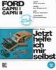 Ford Capri I + II bis Febr. 78 - Jetzt helfe ich mir selbst Ford Capri I + II bis Febr. 78 - Jetzt helfe ich mir selbst